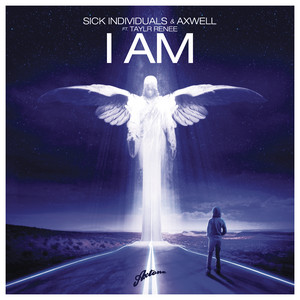 I Am (feat. Taylr Renee) - Radio Edit by Sick Individuals, Axwell, Taylr Renee