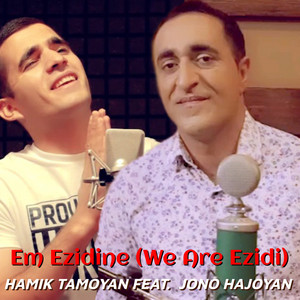 Hamik Tamoyan - Em Ezidine (We Are Ezidi) [feat. Jono Hajoyan]