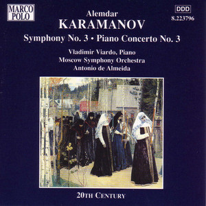 Karamanov: Symphony No. 3 / Piano Concerto No. 3