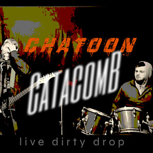 Catacomb (live dirty drop) [Live]