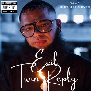 Evil Twin Reply by Saan HiesHaiMense