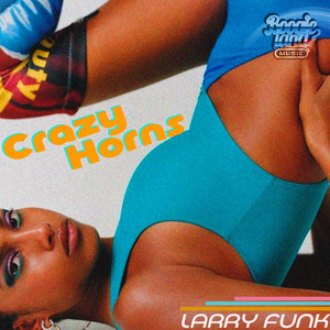 Crazy Horns by Larry Funk