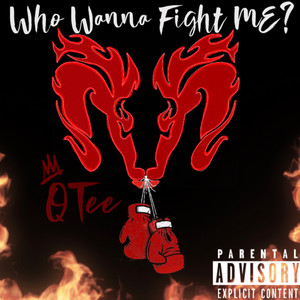 Who Wanna Fight Me?