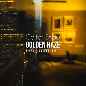 Golden Haze - Lofi Lounge Edit by Colter Shaw