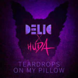 Delic & Huda - Teardrops on My Pillow