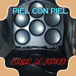 PIEL CON PIEL by SONIA LA POWER