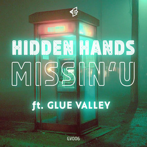 Missin'u - Radio Edit by Hidden Hands, Glue Valley