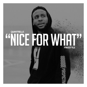 Nice for What (Freestyle) by Quantrelle