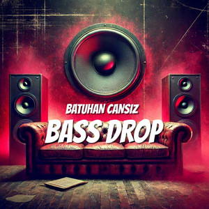 Bass Drop by Batuhan Cansız