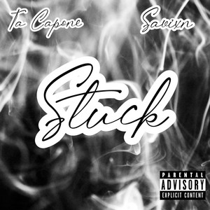 Ta Capone & Savixn - Stuck