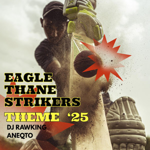 Eagle Thane Strikers Theme 2025