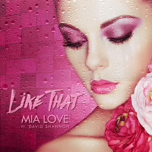 Mia Love - Like That (feat. David Shannon)