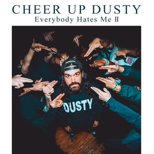 Everybody Hates Me II by Cheer Up Dusty
