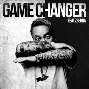 GAME CHANGER (feat. Zeebra) by 田中雄士, ZEEBRA