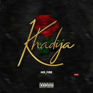 Mr Fire - Khadija