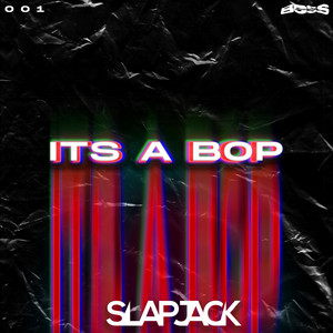 Slapjack - It's A Bop