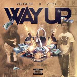 Way Up by YG Rob, 7 FN