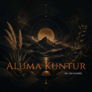 Aluma kuntur — Rio Sin Nombre (2026)