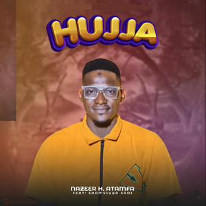 Nazeer H Maiatamfa - Hujja (feat. Shamsiyya Sadi)