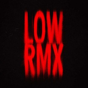 LOW RMX