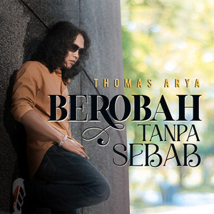 Thomas Arya - Berobah Tanpa Sebab (Versi Akustik)