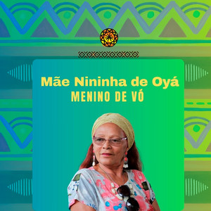 Mãe Nininha de oyá - O Menino de Vó
