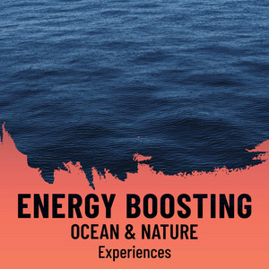 zZz Energy Boosting Ocean & Nature Experiences zZz album