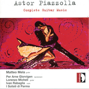 Astor Piazzolla: Complete Guitar Music ‑「アルバム」by アストル