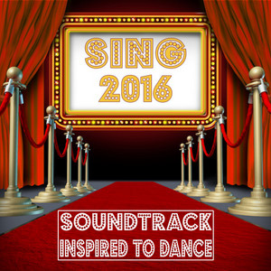 Sing 2016: Soundtrack Inspired to Dance album