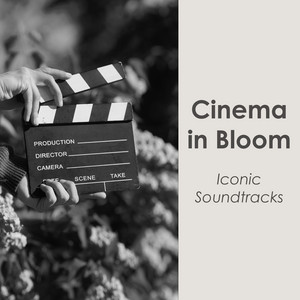 "Cinema in Bloom: Iconic Soundtracks"