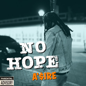 No Hope by A'$IRE