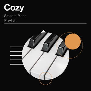 Cozy Smooth Piano Playlist