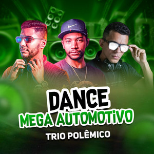 Dance Mega Automotivo Trio Polêmico - Radio Edit by DJ Lucas LX O Patrão Chegou
