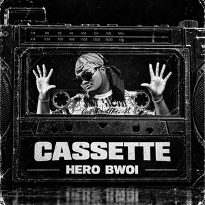 CASSETTE by Hero Bwoi