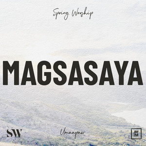 Magsasaya by Spring Worship
