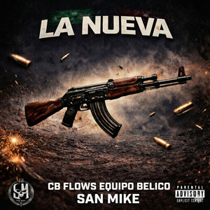 La Nueva by San Mike, CB Flows Equipo Belico