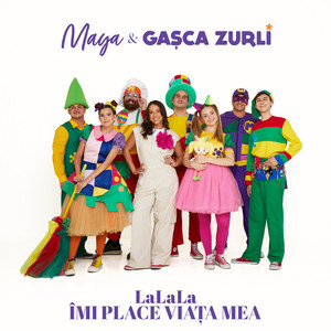 Maya & Gasca Zurli - Îmi Place Viața Mea (LaLaLa)