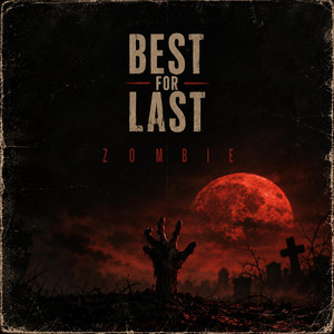 Zombie by Best for Last