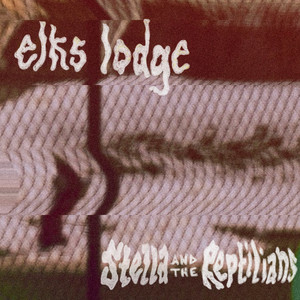 Elks Lodge by Stella and the Reptilians