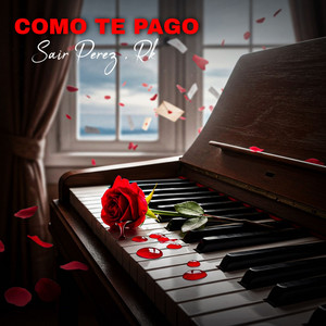 Sair Perez - Cómo Te Pago (feat. RK)