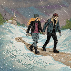 Dead and Gone by Ne'er-do-well