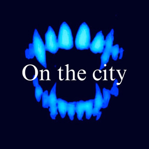 ON THE CITY by RaperTee