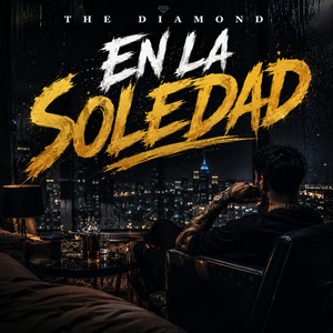 En La Soledad by The Diamond