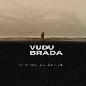 U tvom beskraju.. by Vudu Brada