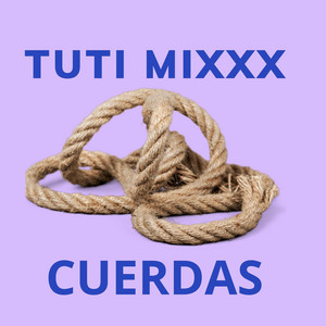 CUERDAS by TUTI MIXXX