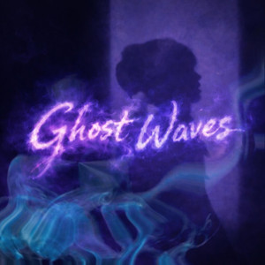 Ghost Waves by Shadow Colonies