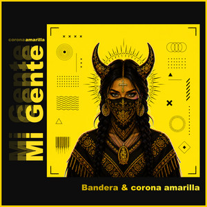 Mi Gente by Bandera, corona amarilla