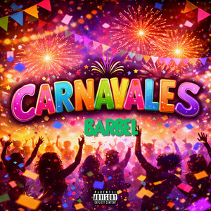 Barbel & Bombermusik - CARNAVALES