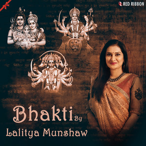 Bhakti By Lalitya Munshaw album