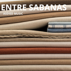 Entre sabanas by ASDIED MUSIC